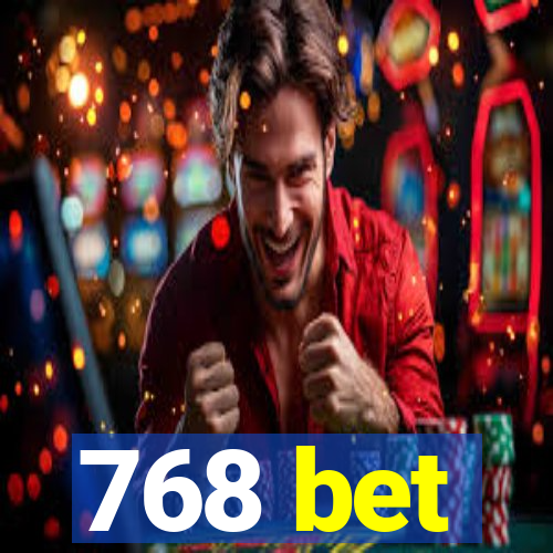 768 bet